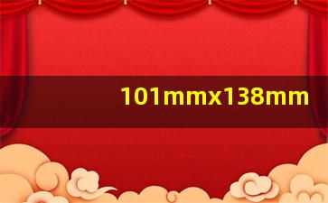 101mmx138mm