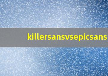 killersansvsepicsans