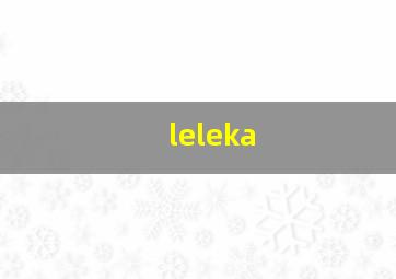 leleka