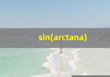 sin(arctana)